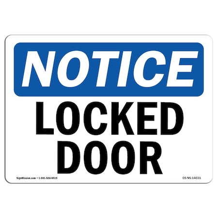 Signmission Safety Sign, OSHA Notice, 10" Height, Aluminum, Locked Door Sign, Landscape OS-NS-A-1014-L-14031